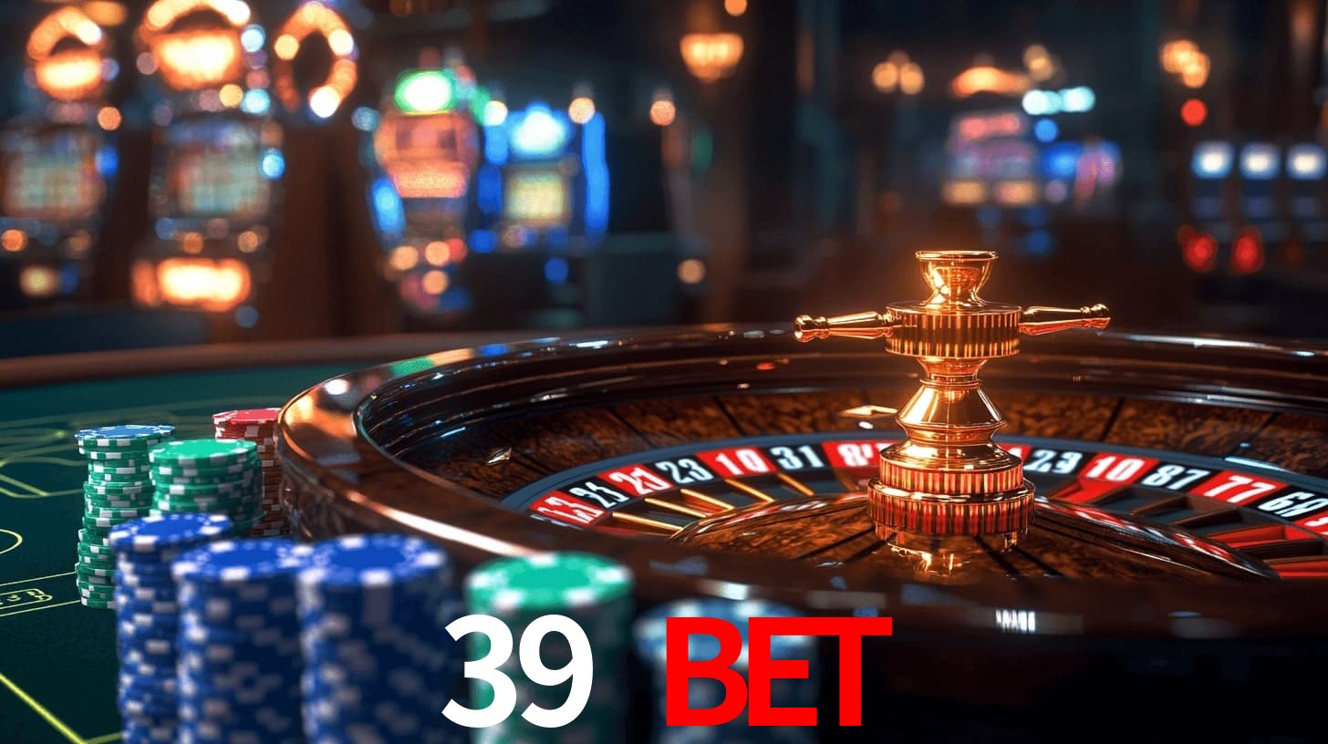 39 bet: Jogos de Caça-Níqueis-Altas Recompensas, Roleta-Velocidade, Blackjack-Desafios Máximos